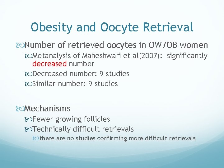 Obesity and Oocyte Retrieval Number of retrieved oocytes in OW/OB women Metanalysis of Maheshwari