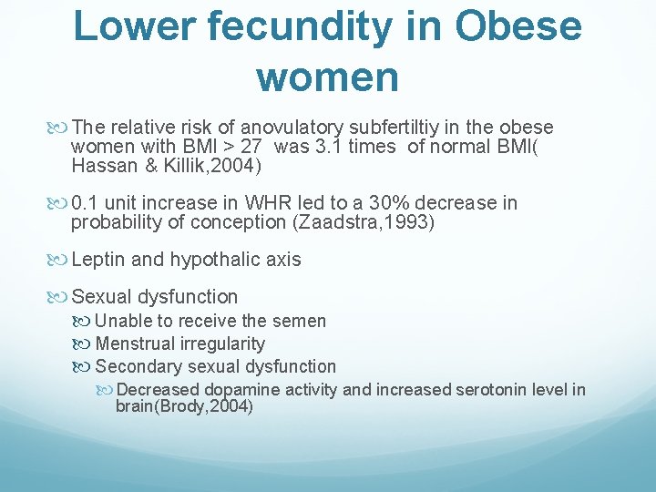 Lower fecundity in Obese women The relative risk of anovulatory subfertiltiy in the obese