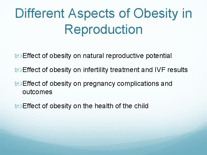 Different Aspects of Obesity in Reproduction Effect of obesity on natural reproductive potential Effect