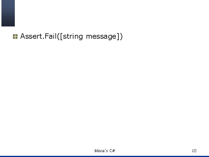 Assert. Fail([string message]) Mona’s C# 10 