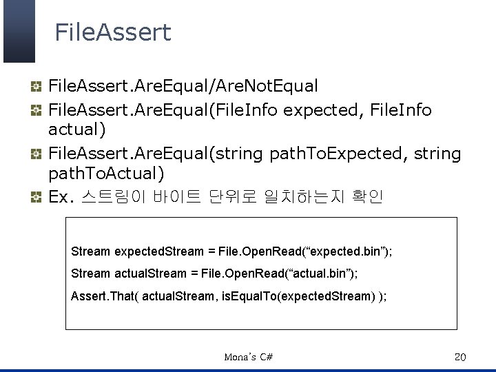 File. Assert. Are. Equal/Are. Not. Equal File. Assert. Are. Equal(File. Info expected, File. Info