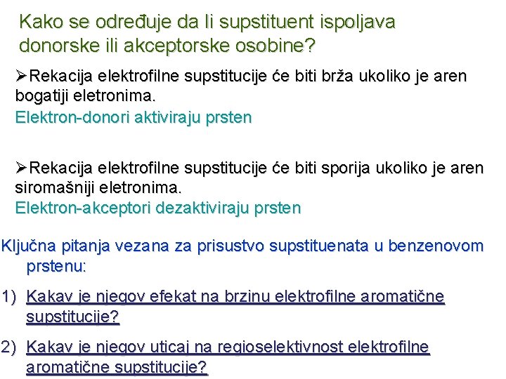 Kako se određuje da li supstituent ispoljava donorske ili akceptorske osobine? ØRekacija elektrofilne supstitucije