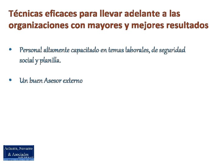 Técnicas eficaces para llevar adelante a las organizaciones con mayores y mejores resultados •