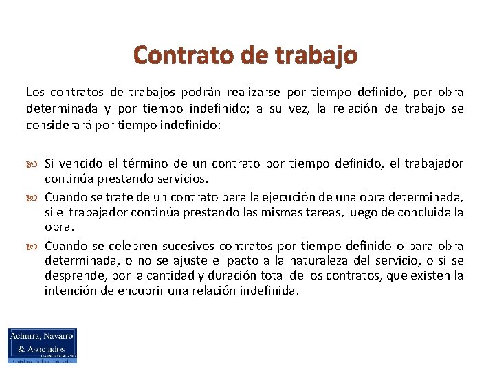 Contrato de trabajo Los contratos de trabajos podrán realizarse por tiempo definido, por obra