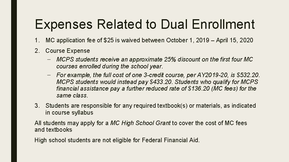 Expenses Related to Dual Enrollment 1. MC application fee of $25 is waived between