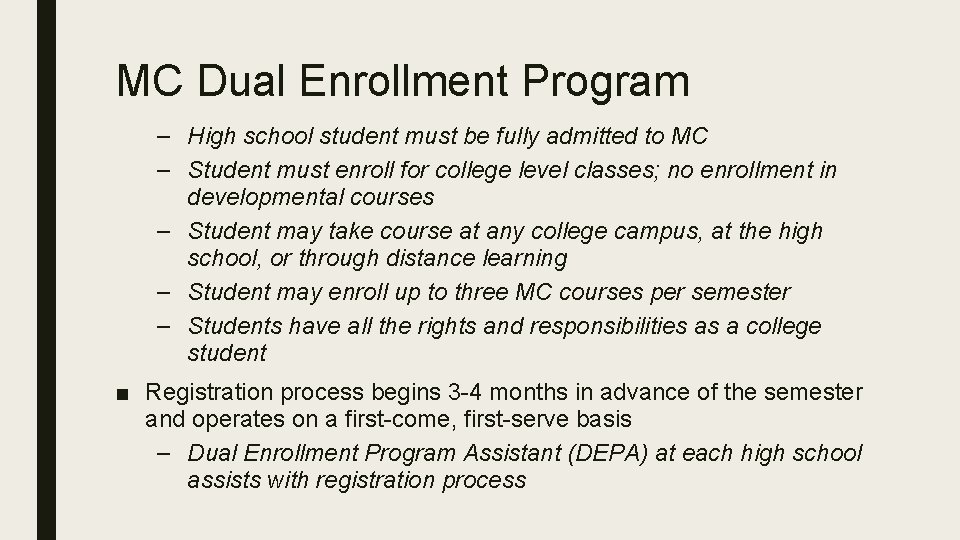 MC Dual Enrollment Program – High school student must be fully admitted to MC