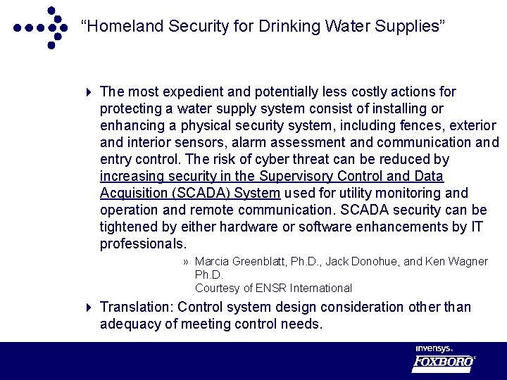 “Homeland Security for Drinking Water Supplies” 4 The most expedient and potentially less costly