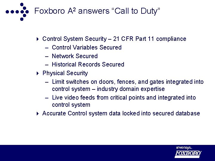Foxboro A 2 answers “Call to Duty” 4 Control System Security – 21 CFR
