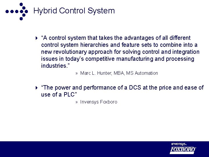 Hybrid Control System 4 “A control system that takes the advantages of all different