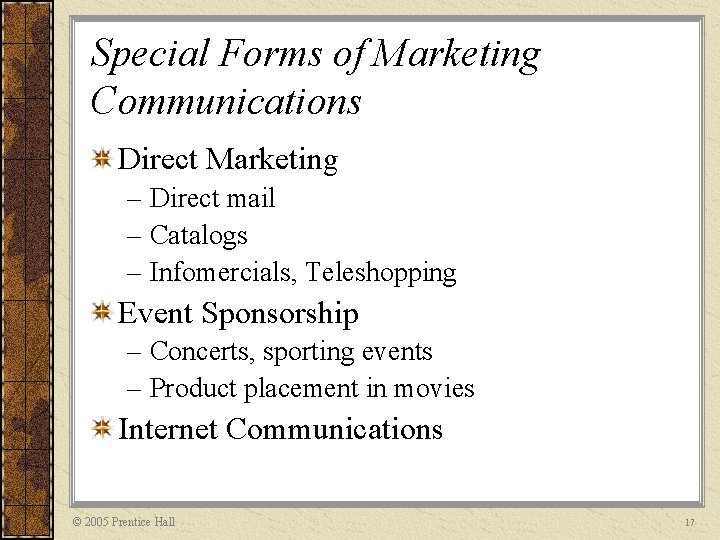 Special Forms of Marketing Communications Direct Marketing – Direct mail – Catalogs – Infomercials,