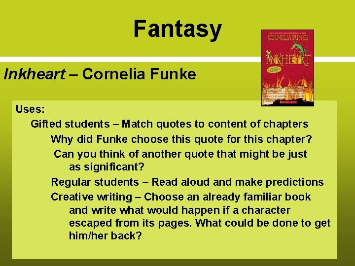 Fantasy Inkheart – Cornelia Funke Uses: Gifted students – Match quotes to content of