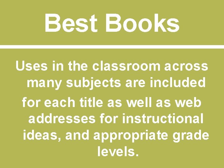 Best Books Uses in the classroom across many subjects are included for each title