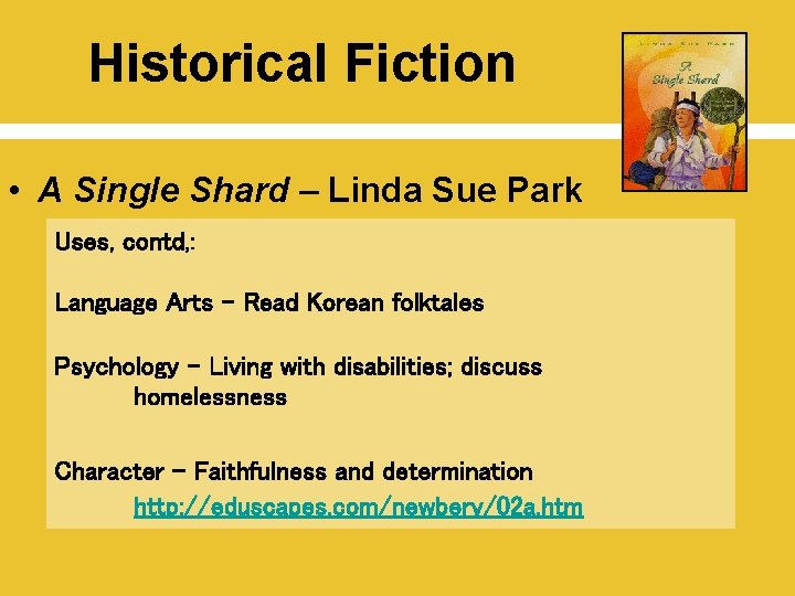 Historical Fiction • A Single Shard – Linda Sue Park Uses, contd, : Language
