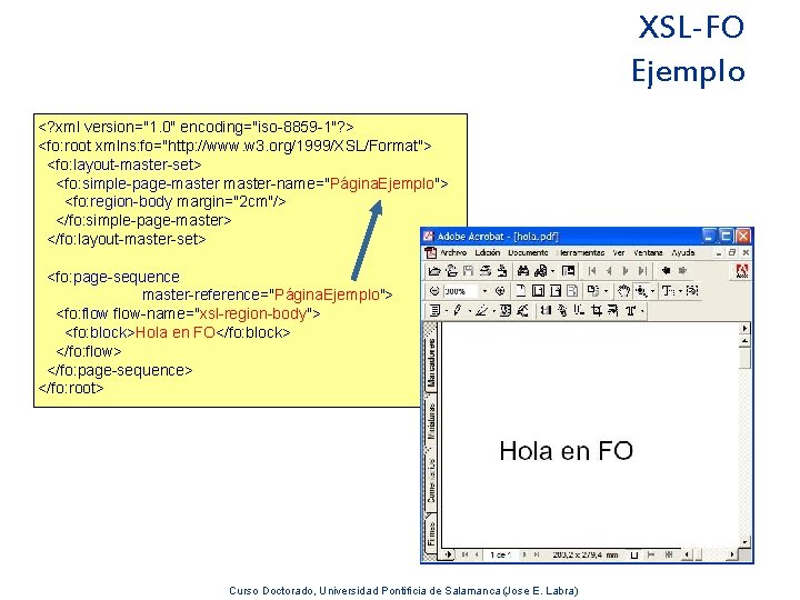 XSL-FO Ejemplo <? xml version="1. 0" encoding="iso-8859 -1"? > <fo: root xmlns: fo="http: //www.