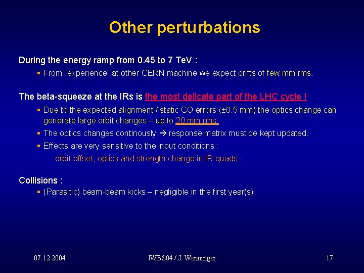 Other perturbations During the energy ramp from 0. 45 to 7 Te. V :