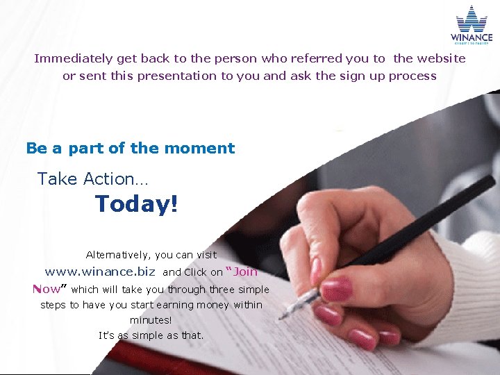 Immediately get back to the person who referred you to the website or sent