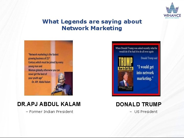 What Legends are saying about Network Marketing DR. APJ ABDUL KALAM – Former Indian