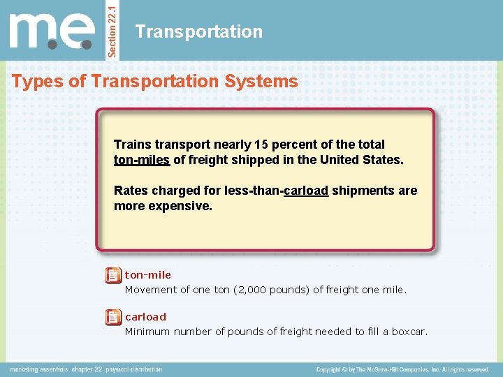 Section 22. 1 Transportation Types of Transportation Systems Trains transport nearly 15 percent of