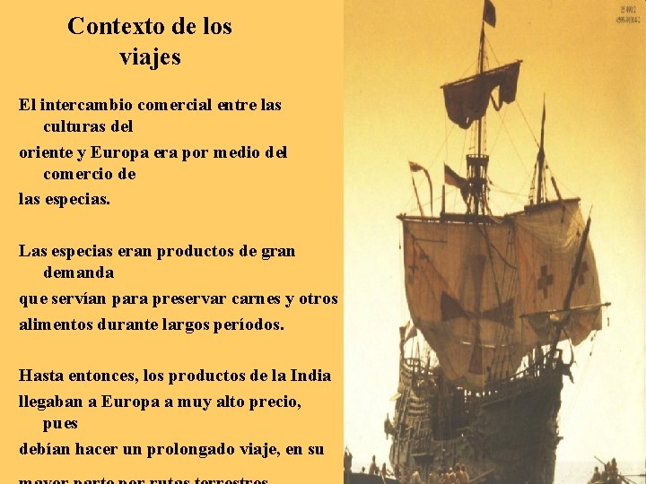 Contexto de los viajes El intercambio comercial entre las culturas del oriente y Europa