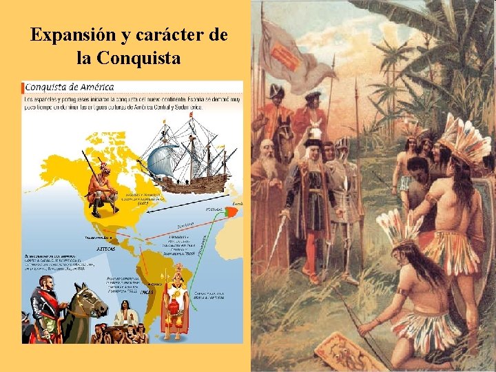 Expansión y carácter de la Conquista 