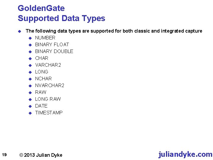 Golden. Gate Supported Data Types u 19 The following data types are supported for
