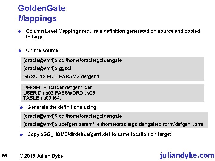 Golden. Gate Mappings u Column Level Mappings require a definition generated on source and