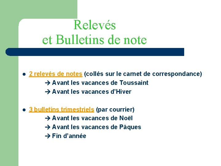 Relevés et Bulletins de note l 2 relevés de notes (collés sur le carnet