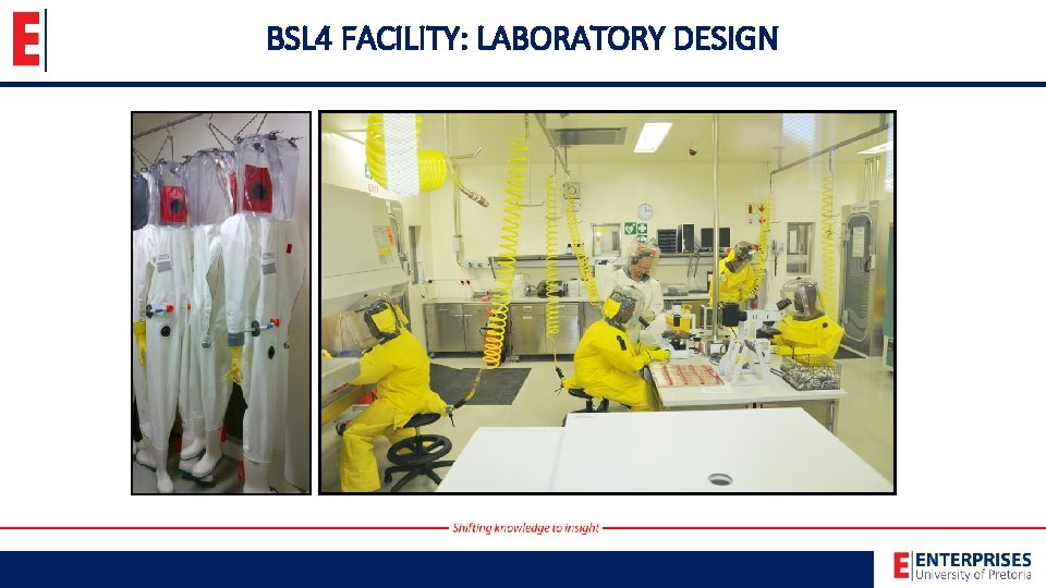 BSL 4 FACILITY: LABORATORY DESIGN 