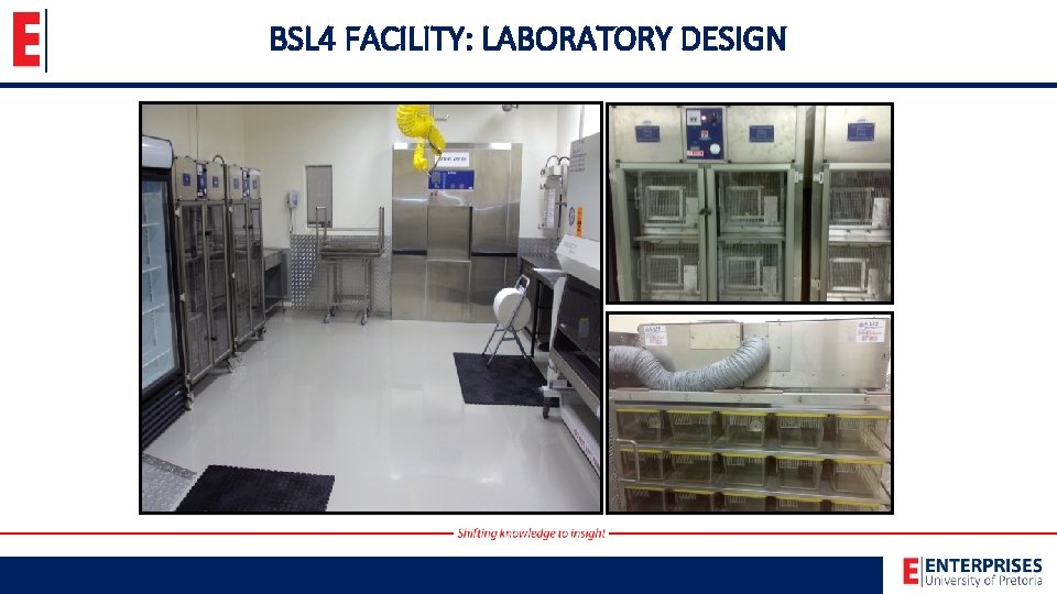 BSL 4 FACILITY: LABORATORY DESIGN 