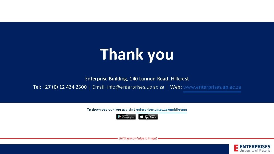 Thank you Enterprise Building, 140 Lunnon Road, Hillcrest Tel: +27 (0) 12 434 2500