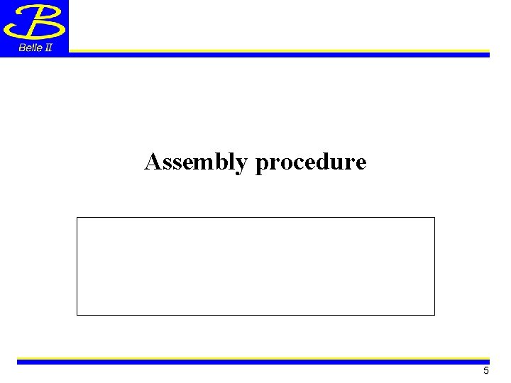 Assembly procedure 5 