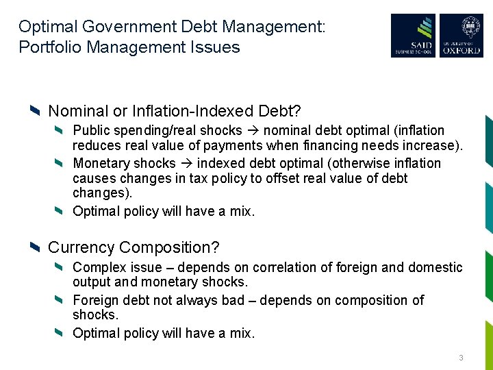 Optimal Government Debt Management: Portfolio Management Issues Nominal or Inflation-Indexed Debt? Public spending/real shocks