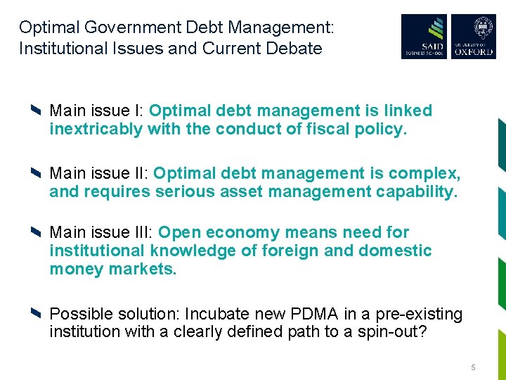 Optimal Government Debt Management: Institutional Issues and Current Debate Main issue I: Optimal debt