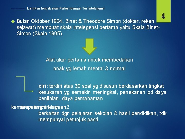 -------- Lanjutan tongak awal Perkembangan Tes Intelegensi Bulan Oktober 1904, Binet & Theodore Simon