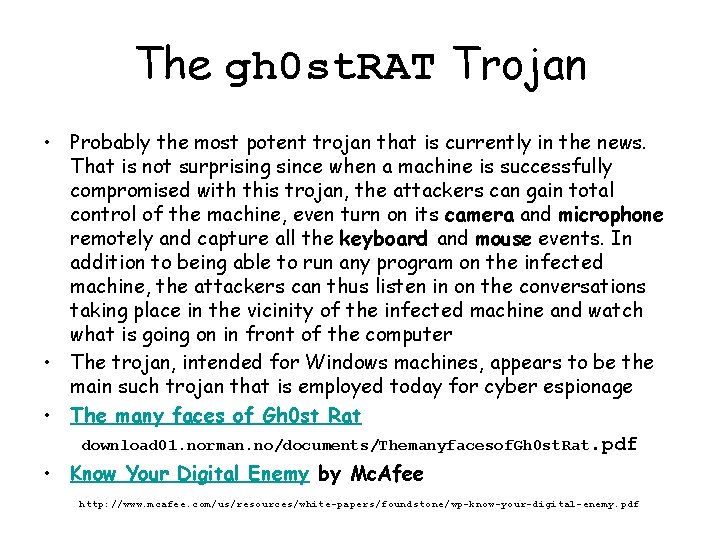 The gh 0 st. RAT Trojan • Probably the most potent trojan that is