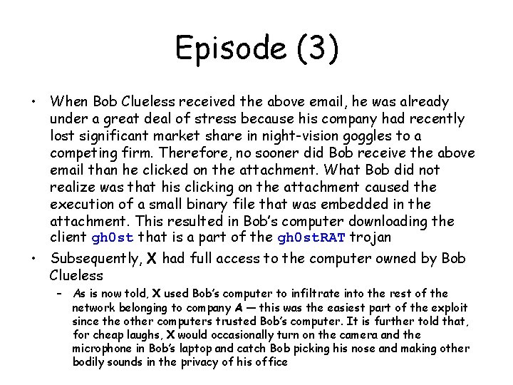 Episode (3) • When Bob Clueless received the above email, he was already under