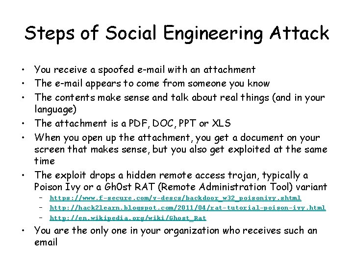 Steps of Social Engineering Attack • You receive a spoofed e-mail with an attachment