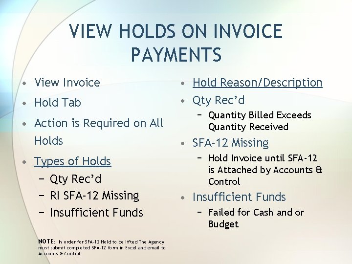VIEW HOLDS ON INVOICE PAYMENTS • View Invoice • Hold Tab • Hold Reason/Description