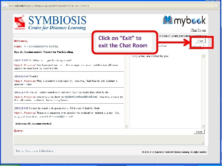 Click on “Exit” to exit the Chat Room Symbiosis Centre For Distance Learning 