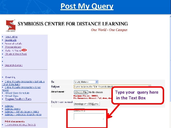 Post My Query Type your query here in the Text Box Symbiosis Centre For