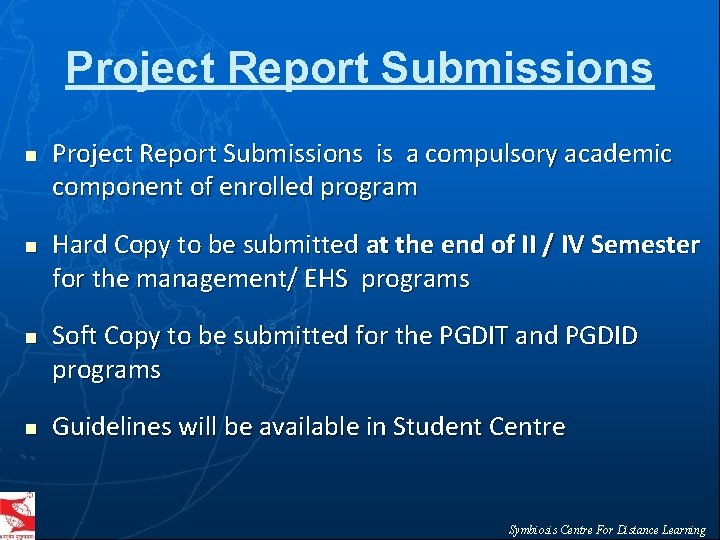 Project Report Submissions n n Project Report Submissions is a compulsory academic component of