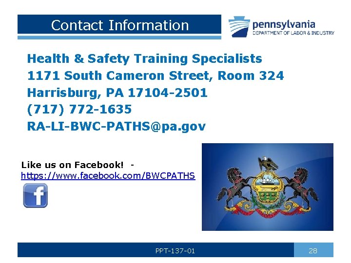 Contact Information Health & Safety Training Specialists 1171 South Cameron Street, Room 324 Harrisburg,