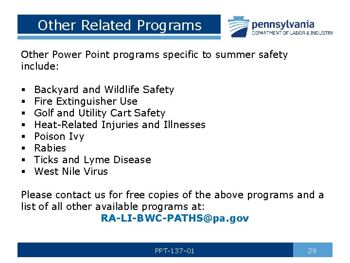 Other Related Programs Other Power Point programs specific to summer safety include: § §