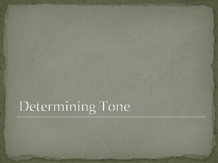 Determining Tone 