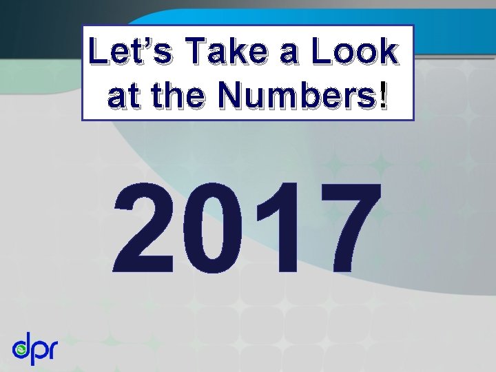 Let’s Take a Look at the Numbers! 2017 