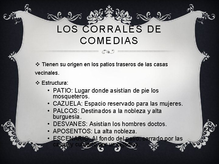 LOS CORRALES DE COMEDIAS v Tienen su origen en los patios traseros de las