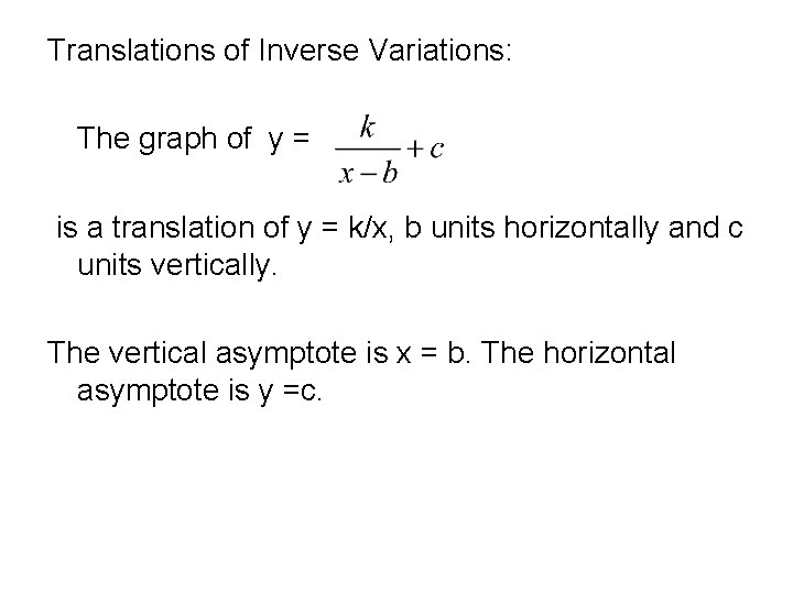Translations of Inverse Variations: The graph of y = is a translation of y