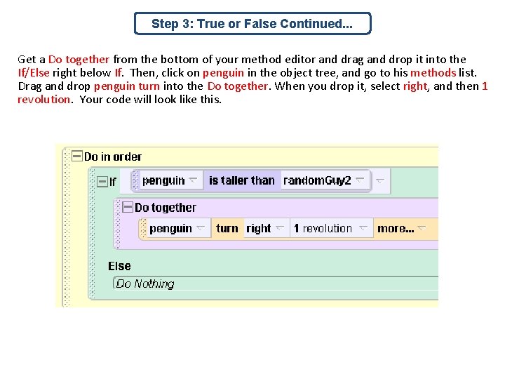 Step 3: True or False Continued. . . Get a Do together from the