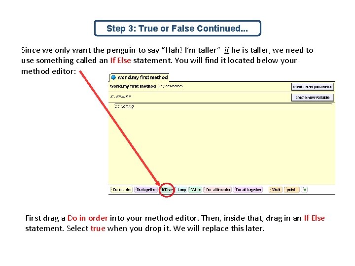 Step 3: True or False Continued. . . Since we only want the penguin