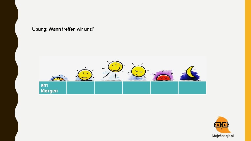 Übung: Wann treffen wir uns? am Morgen 